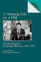 A Shining City on a Hill: Ronald Reagan's Economic Rhetoric, 1951-1989 - Amos Kiewe