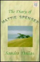 The Diary Of Mattie Spenser - Sandra Dallas