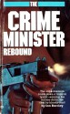 Crime Minister: Rebound - Book #3 - Ian Barclay