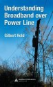 Understanding Broadband Over Power Line - Gilbert Held