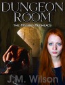 Dungeon Room: The Missing Redheads - J.M. Wilson