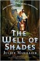 The Well of Shades (Bridei Chronicles Series #3) - Juliet Marillier