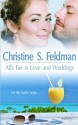 All's Fair in Love and Weddings - Christine S Feldman