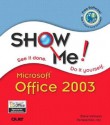 Show Me Microsoft Office 2003 - Steve Johnson