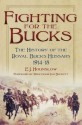 Fighting for the Bucks: The History of the Royal Buckinghamshire Hussars 1914-18 - E. J. Hounslow, Ian F. W. Beckett