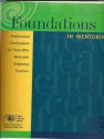 Foundations in mentoring: Professional development for those who work with beginning teachers - Barbara Davis