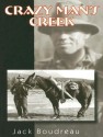 Crazy Man's Creek - Jack Boudreau