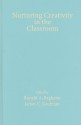 Nurturing Creativity in the Classroom - Ronald A. Beghetto, James C. Kaufman