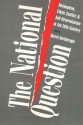 The National Question: Nationalism, Ethnic Conflict, and Self-Determination in the Twentieth Century - Berch Berberoglu