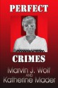 Perfect Crimes - Katherine Mader, Marvin Wolf