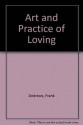 The Art and Practice of Loving - Frank Andrews