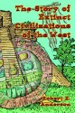 The Story of Extinct Civilizations of the West - Robert E. Anderson