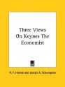 Three Views on Keynes the Economist - R.F. Harrod, Joseph A. Schumpeter