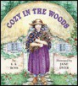 Cozy in the Woods (A Little Dipper Book(R)) - Chunky Tales, Katharine Ross, Jane Dyer