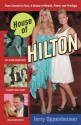 House of Hilton: From Conrad to Paris: A Drama of Wealth, Power, and Privilege - Jerry Oppenheimer