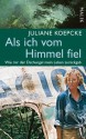 Als ich vom Himmel fiel (German Edition) - Juliane Koepcke