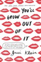 You'll Grow Out of It - Jessi Klein