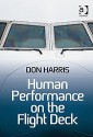 Human Performance on the Flight Deck. Don Harris - Don Harris