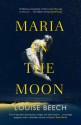 Maria in the Moon - Louise Beech