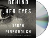 Behind Her Eyes - Sarah Pinborough, Bea Holland, Josie Dunn, Huw Parmenter, Anna Bentinck