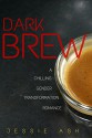 Dark Brew: A chilling gender transformation romance - Jessie Ash