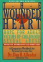 The Wounded Heart: Hope for Adult Victims of Childhood Sexual Abuse [WOUNDED HEART -OS] - N/A