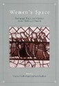 Women's Space: Patronage, Place, and Gender in the Medieval Church - Virginia Chieffo Raguin, Sarah Stanbury