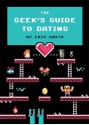 The Geek's Guide to Dating - Eric Smith