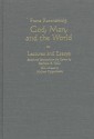 God, Man, And The World: Lectures And Essays - Franz Rosenzweig, Barbara E. Galli