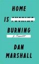 Home is Burning - Dan Marshall