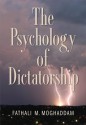 The Psychology of Dictatorship - Fathali M Moghaddam