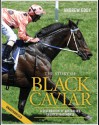 The Story of Black Caviar - Andrew Eddy