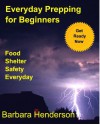 Everyday Prepping for Beginners - Barbara Henderson