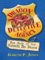 The Case of the Vanished Sea Dragon: The Dragon Detective Agency Book 3 - Gareth P. Jones