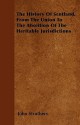 The History of Scotland, from the Union to the Abolition of the Heritable Jurisdictions - John Struthers