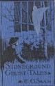 THE STONEGROUND GHOST TALES - E. G. Swain, Cardinal Cox