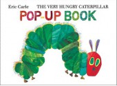 The Very Hungry Caterpillar Pop-Up Book - Eric Carle