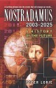 Nostradamus 2003-2025: A History of the Future - Peter Lorie