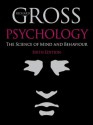 Psychology: The Science of Mind and Behaviour 6th Edition - Richard Gross