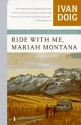 Ride with Me, Mariah Montana - Ivan Doig