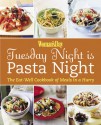 Woman's Day: Tuesday Night is Pasta Night: The Eat Well Cookbook of Meals in a Hurry - Woman's Day Magazine