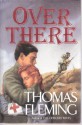 Over There - Thomas J. Fleming