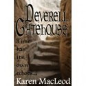 Deverell Gatehouse - Karen MacLeod