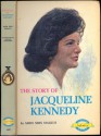 The Story of Jacqueline Kennedy - Alida Sims Malkus