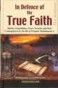 In Defence of the True Faith: Battles, Expeditions, Peace Treaties and their Consequences in the life of Prophet Muhammad - Ibn Kathir