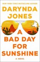 A Bad Day for Sunshine - Darynda Jones