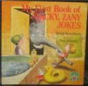 My First Book of Wacky, Zany Jokes - Joseph Rosenbloom