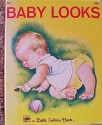 Baby Looks (Deluxe Baby's First Book) - Esther Burns Wilkin, Eloise Wilkin