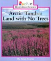 Arctic Tundra: Land with No Trees - Allan Fowler