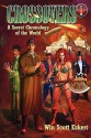 Crossovers: A Secret Chronology of the World #1 (Crossovers, #1) - Win Scott Eckert